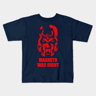 Magneto was Right Kids T-Shirt